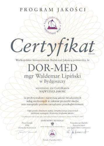 Certyfikat Najwyższa Jakość dla firmy DOR-MED Waldemara Lipińskiego za profesjonalizm i najwyższą jakość świadczonych usług medycznych w zakresie protetyki słuchu oraz europejski poziom zarządzania przedsiębiorstwem.